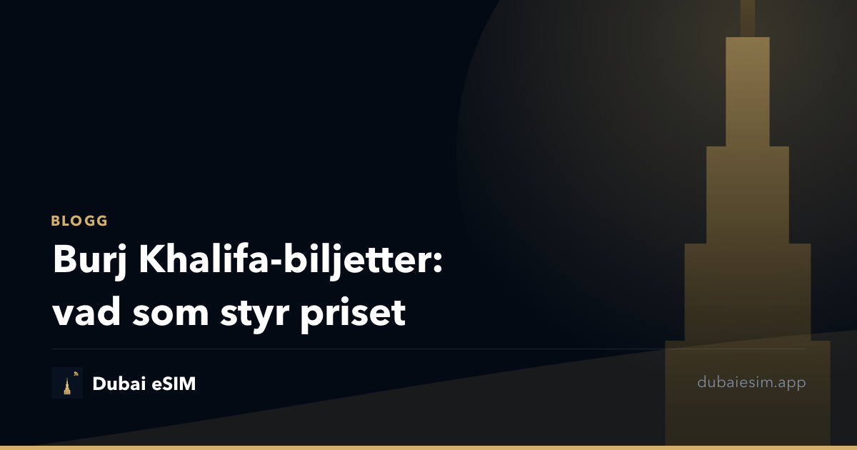 Burj Khalifa-biljetter: vad som styr priset