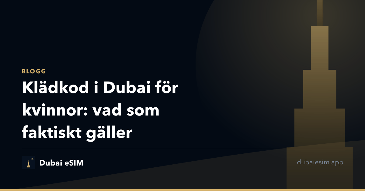 Klädkod i Dubai för kvinnor: vad som faktiskt gäller