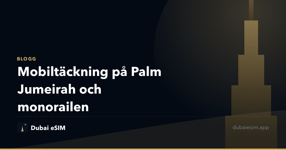 Mobiltäckning på Palm Jumeirah och monorailen