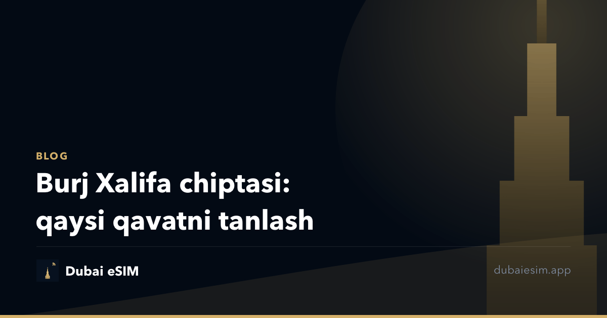 Burj Xalifa chiptasi: qaysi qavatni tanlash