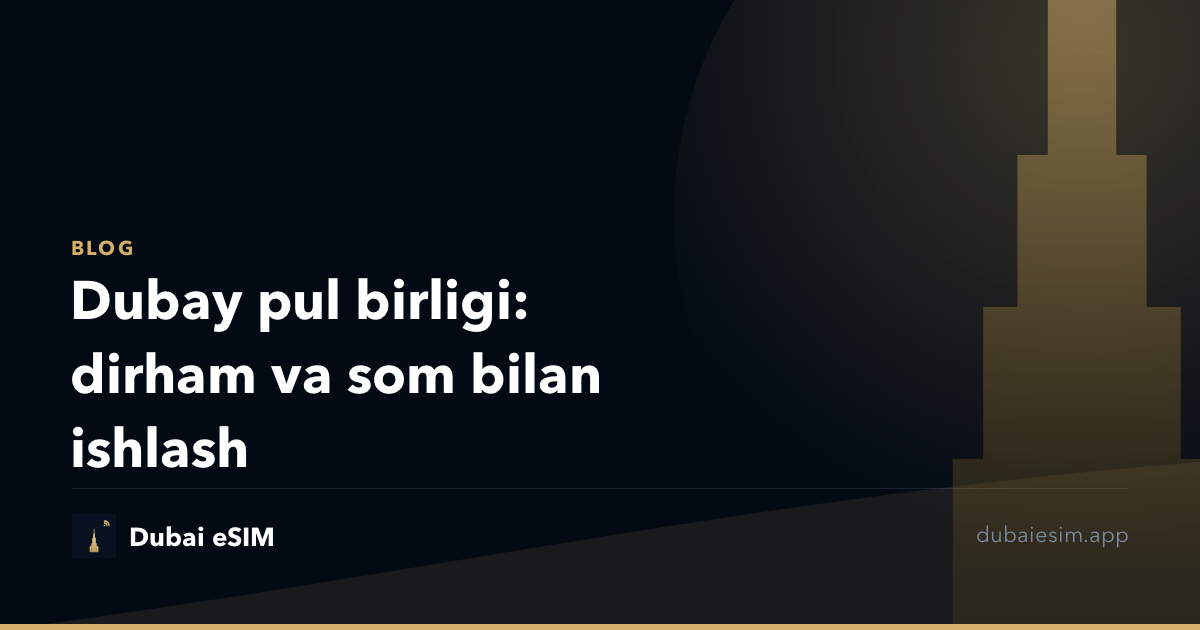 Dubay pul birligi: dirham va som bilan ishlash