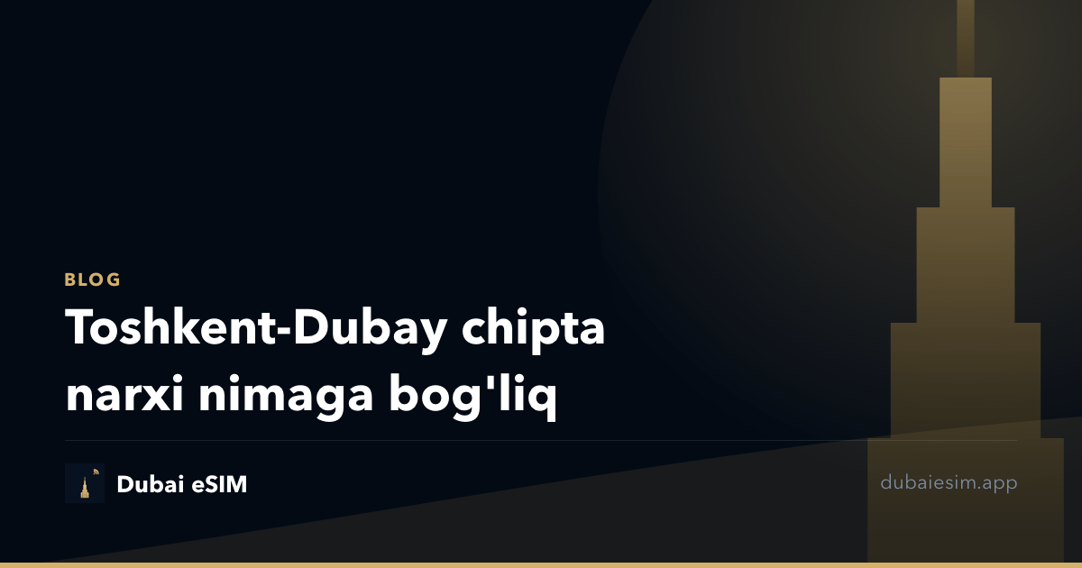 Toshkent-Dubay chipta narxi nimaga bog'liq